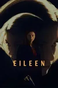 Download Eileen (2023) Dual Audio {Hindi-English} BluRay 480p [380MB] || 720p [950MB] || 1080p [2.1GB]