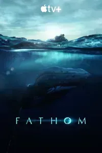 Download Apple TV+ Fathom (2021) {English With Subtitles} Web-DL 480p [200MB] || 720p [800MB] || 1080p [1.7GB]