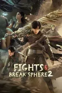 Download Fights Break Sphere 2 (2023) Dual Audio {Hindi-Chinese} MSubs WEB-DL 480p [289MB] || 720p [843MB] || 1080p [1.6GB]