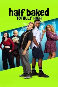Download Half Baked: Totally High (2024) (Hindi Dubbed) HQ Fan Dub || 720p [1GB] || 1080p [2.2GB]