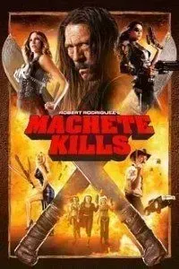 Download Machete Kills (2013) {English With Subtitles} 480p [400MB] || 720p [900MB]