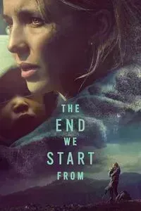 Download The End We Start From (2023) Dual Audio {Hindi-English} WEB-DL 480p [400MB] || 720p [990MB] || 1080p [2.2GB]