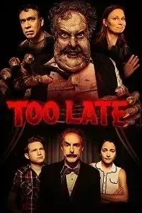 Download Too Late (2021) Dual Audio {Hindi-English} WEB-DL 480p [260MB] || 720p [710MB] || 1080p [1.6GB]